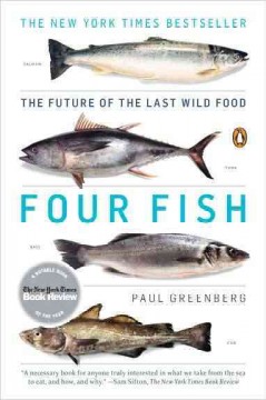 Four Fish : the future of the last wild food  Cover Image