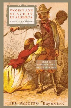Women and slavery in America : a documentary history  Cover Image