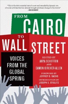 From Cairo to Wall Street : voices from the global spring  Cover Image