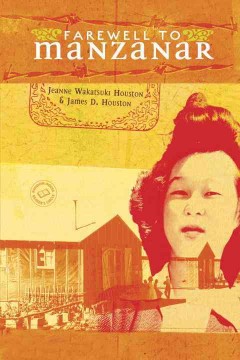 Farewell to Manzanar : a true story of Japanese American experience during and after the World War II internment  Cover Image