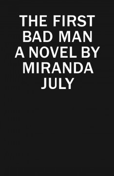 The first bad man : a novel  Cover Image