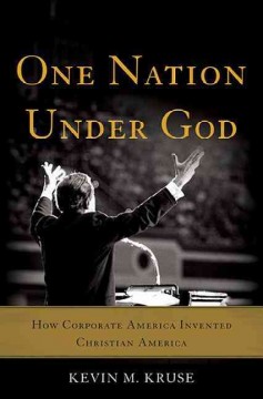 One nation under God : how corporate America invented Christian America  Cover Image