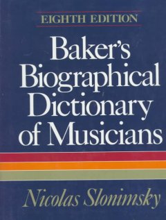 Baker's biographical dictionary of musicians. Cover Image