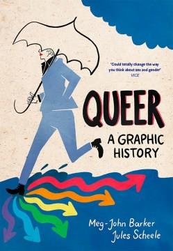 Queer : a graphic history  Cover Image