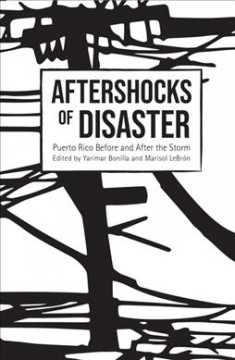 Aftershocks of Disaster : Puerto Rico Before and After the Storm. Cover Image