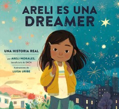 Areli es una dreamer : una historia real Book cover