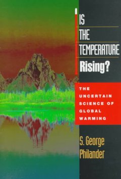 Is the temperature rising? : the uncertain science of global warming  Cover Image