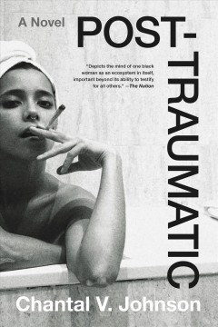 Post-traumatic : a novel  Cover Image