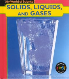 Solids, liquids, and gasses  Cover Image