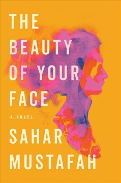 The beauty of your face : a novel  Cover Image