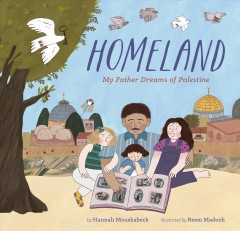 Homeland : my father dreams of Palestine  Cover Image