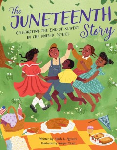 The Juneteenth story : celebrating the end of slavery in the United States  Cover Image