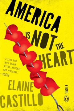 America is not the heart : a novel  Cover Image