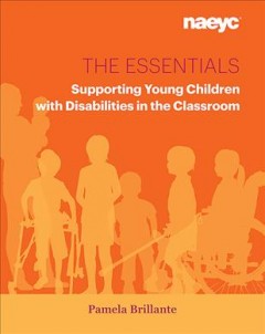 The essentials : supporting young children with disabilities in the classroom Book cover