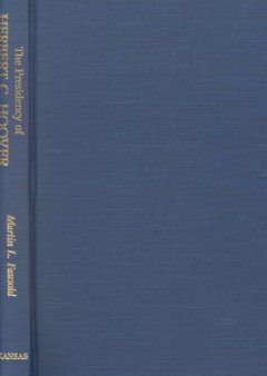 The presidency of Herbert C. Hoover  Cover Image