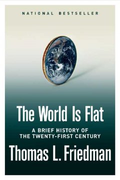 The world is flat : a brief history of the twenty-first century  Cover Image