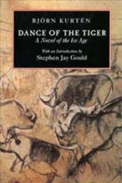 Dance of the tiger : a novel of the Ice Age  Cover Image