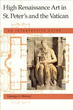 High Renaissance art in St. Peter's and the Vatican : an interpretive guide  Cover Image