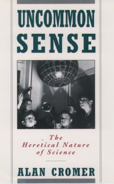 Uncommon sense : the heretical nature of science  Cover Image