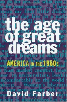 The age of great dreams : America in the 1960s  Cover Image