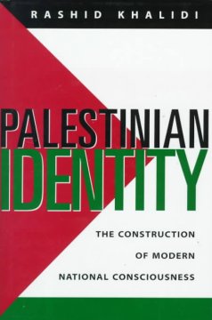 Palestinian identity : the construction of modern national consciousness  Cover Image