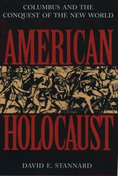 American holocaust : Columbus and the conquest of the New World  Cover Image