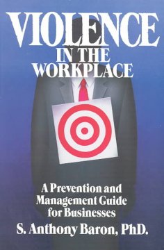 Violence in the workplace : a guide to prevention and management  Cover Image