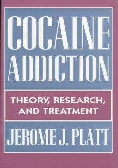 Cocaine addiction : theory, research, and treatment  Cover Image