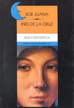 Poesías de Sor Juana Inés de la Cruz : antología. Cover Image