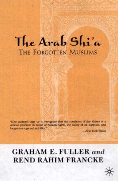 The Arab Shiʼa : the forgotten Muslims  Cover Image