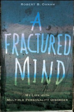 A fractured mind : my life with multiple personality disorder  Cover Image