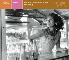 Mexico : the real Mexico in music and song. Cover Image