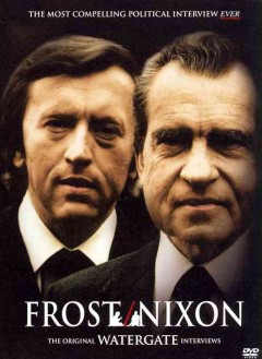 Frost Nixon : the Watergate interview  Cover Image