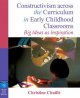 Go to record Constructivism across the curriculum in early childhood cl...