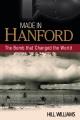 Go to record Made in Hanford : the bomb that changed the world
