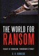 Go to record The world for ransom : piracy is terrorism, terrorism is p...