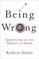 Go to record Being wrong : adventures in the margin of error