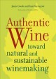 Go to record Authentic wine : toward natural and sustainable winemaking