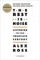 Go to record The rest is noise : listening to the twentieth century
