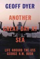 Go to record Another great day at sea : life aboard the USS George H.W....