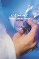 Go to record Paging God : religion in the halls of medicine