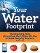 Go to record Your water footprint : the shocking facts about how much w...