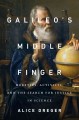 Go to record Galileo's middle finger : heretics, activists, and the sea...