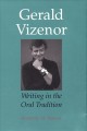 Go to record Gerald Vizenor : writing in the oral tradition