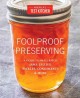 Go to record Foolproof preserving : a guide to small batch jams, jellie...