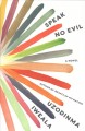 Go to record Speak no evil : a novel