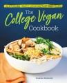 Go to record The college vegan cookbook : 145 affordable, healthy & del...