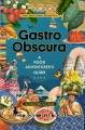 Go to record Gastro obscura : a food adventurer's guide