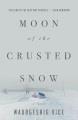 Go to record Moon of the crusted snow : a novel