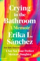 Go to record Crying in the bathroom : a memoir